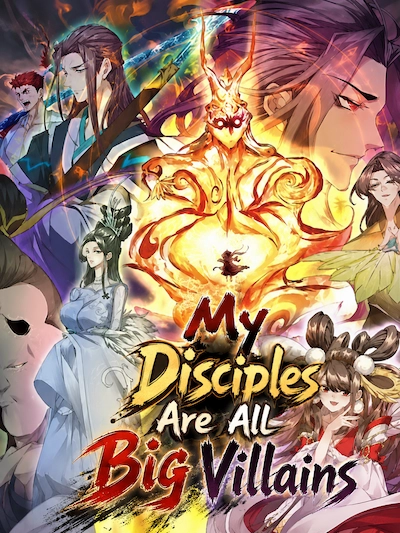 My Disciples Are All Big Villains