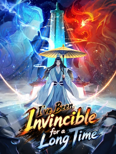 I’ve Been Invincible for a Long Time