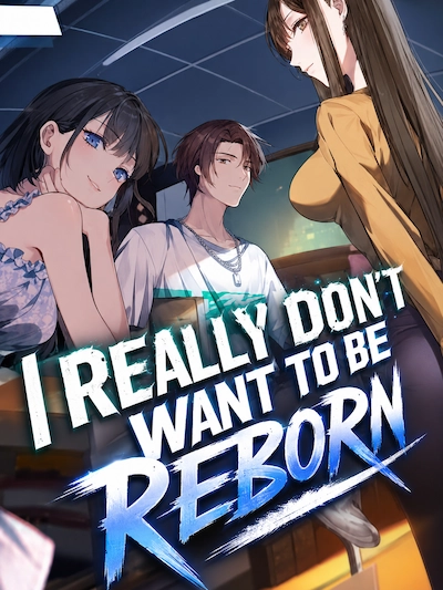 I Really Don’t Want to be Reborn
