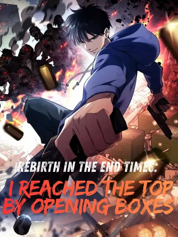 Rebirth in the end times: I reached the top by opening boxes