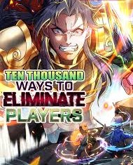 10,000 Ways to Eliminate Players